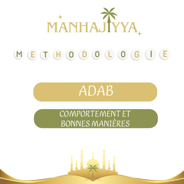 Bonnes Manières et Comportements (Adab) – Développez un caractère noble